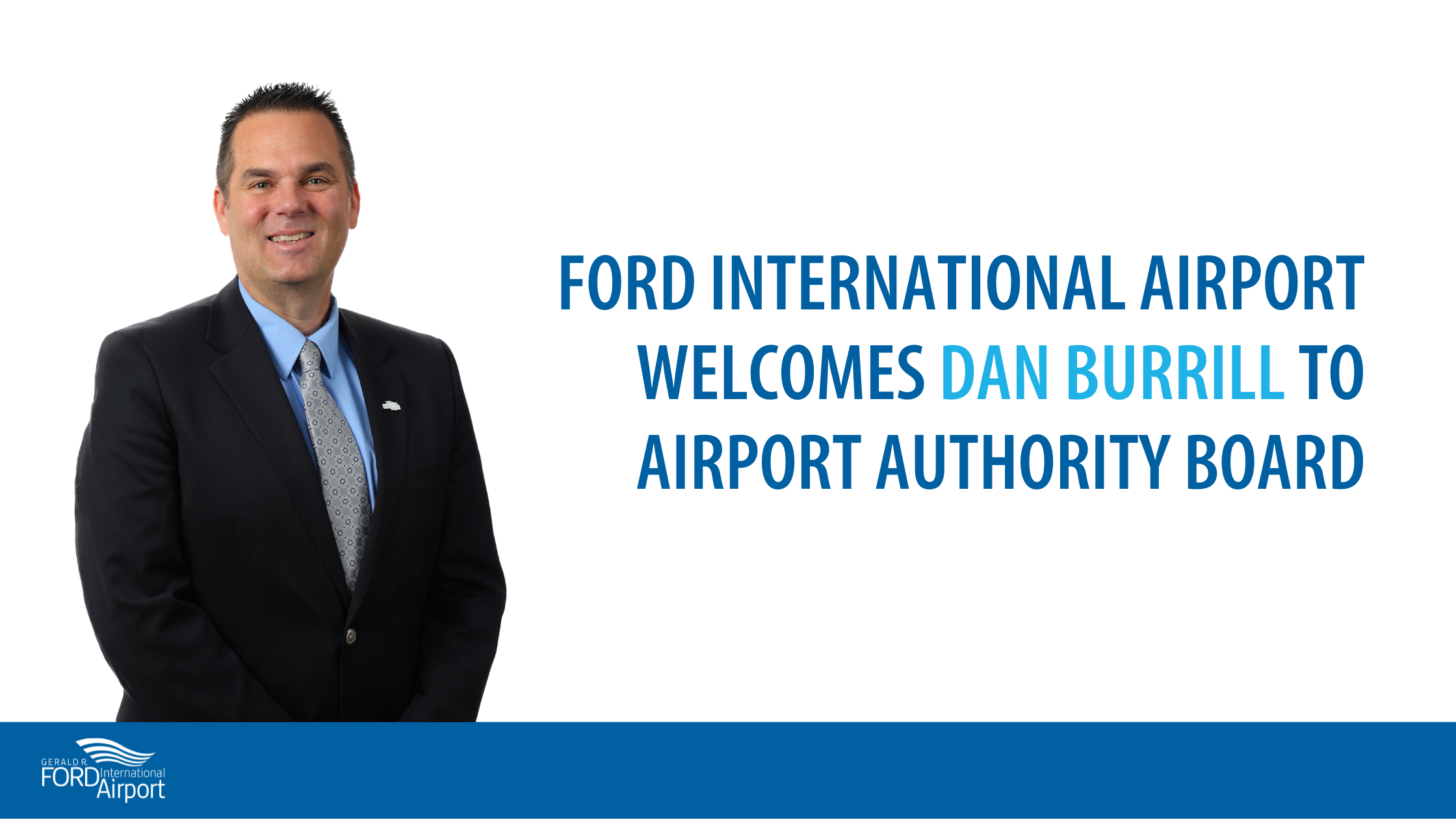 Kent County Commissioner Dan Burrill Appointed to Ford International Airport Authority Board of Directors