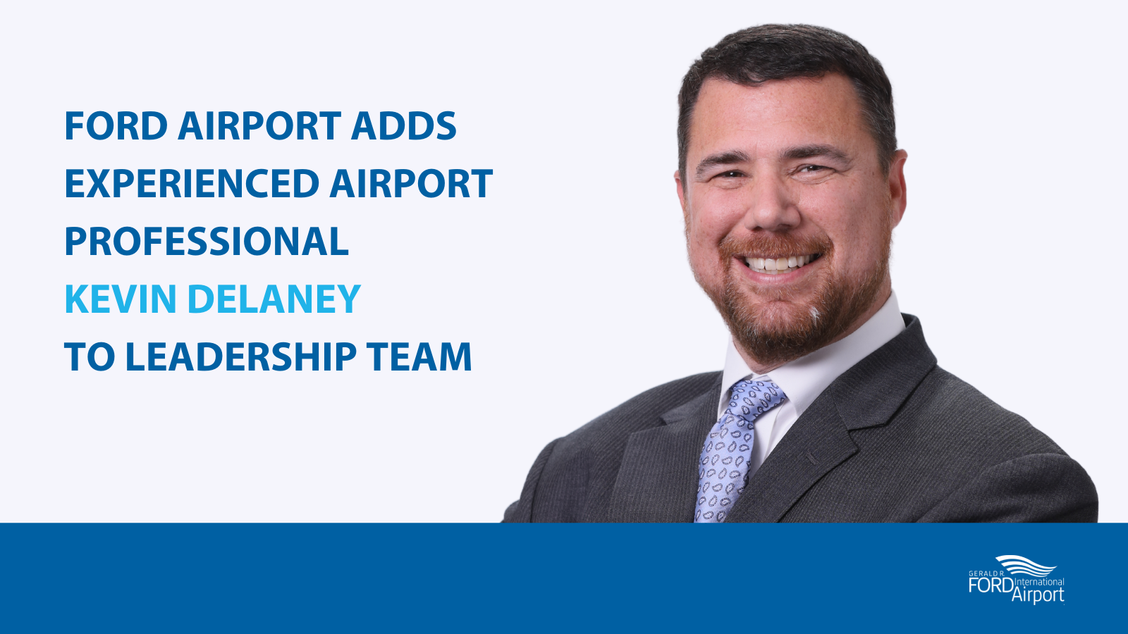 Ford Airport Adds Experienced Airport Professional Kevin Delaney to Leadership Team