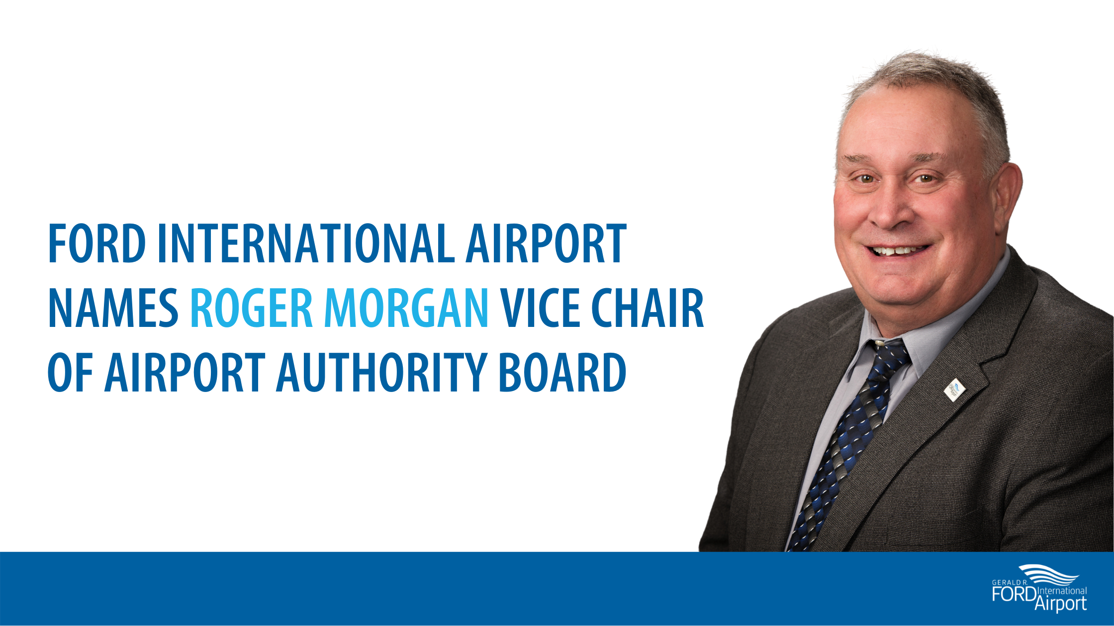 Roger Morgan Named Vice Chair of Gerald R. Ford International Airport Authority Board